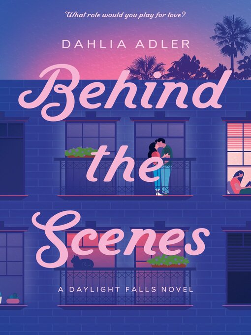 Title details for Behind the Scenes by Dahlia Adler - Available